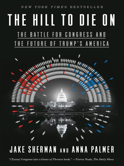 Title details for The Hill to Die On by Jake Sherman - Wait list